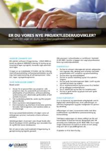 ER DU VORES NYE PROJEKTLEDER/UDVIKLER? Logimatic IDS søger en dygtig og erfaren projektleder/udvikler. HVEM ER LOGIMATIC IDS? IDS udvikler software til lagerstyring – LOGIA WMS en kendt og afprøvet WMS/WCS løsning t