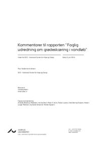 Kommentarer til rapporten ” Faglig udredning om grødeskæring i vandløb” Notat fra DCE - Nationalt Center for Miljø og Energi Dato: 8. juni 2016