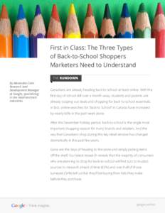 First in Class: The Three Types of Back-to-School Shoppers Marketers Need to Understand By Alexandra Cohn Research and Development Manager