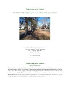 THE COMMUNITY FOREST A useful tool to help mitigate nonpoint source pollution and manage stormwater Prepared by the Mississippi Forestry Commission Urban and C ommunity Forestry Department 301 N. Lamar St., Suite 300