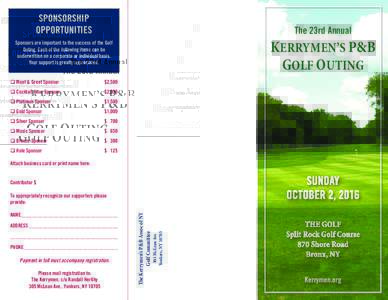 SPONSORSHIP OPPORTUNITIES The 23rd Annual  Sponsors are important to the success of the Golf