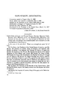 CAPE SPARTEL LIGHTHOUSE Convention signed at T angier May 31, 1865 Senate advice and consent to ratification July 5, 1866 Ratified by the President, of the United States July 14, 1866 Ratifications exchanged at Tangier F