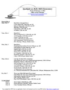 Spotlight on Bells Mill Elementary Week of February 3, 2014 Office of the Principal www.montgomeryschoolsmd.org/schools/bellsmilles http://www.twitter.com/bellsmilles