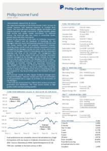 Phillip Income Fund JUNE 2016 INVESTMENT OBJECTIVE & FOCUS The investment objective of the Phillip Income Fund is to seek to provide investors with balanced exposure to multiple asset