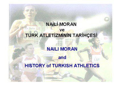 NAİLİ MORAN ve TÜRK ATLETİZMİNİN TARİHÇESİ