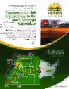 Dyersburg/Dyer County Tennessee: Transportation Hub and Gateway to the North American