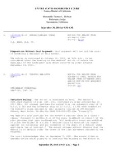 UNITED STATES BANKRUPTCY COURT Eastern District of California Honorable Thomas C. Holman Bankruptcy Judge Sacramento, California September 30, 2014 at 9:31 A.M.