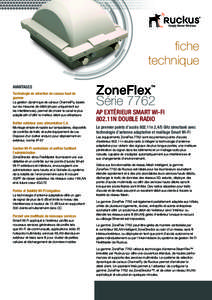 fiche technique AVANTAGES Technologie de sélection de canaux haut de gamme La gestion dynamique de canaux ChannelFly, basée