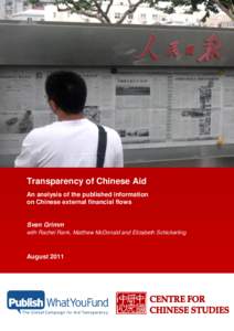 Transparency of Chinese Aid : An analysis of the published information on Chinese external financial flows Sven Grimm Transparency of Chinese Aid An analysis of the published information on Chinese external financial flo