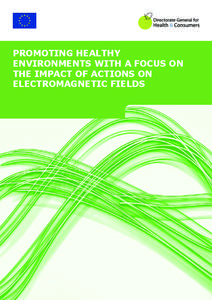 PROMOTING HEALTHY ENVIRONMENTS WITH A FOCUS ON THE IMPACT OF ACTIONS ON ELECTROMAGNETIC FIELDS  Promoting Healthy Environments with