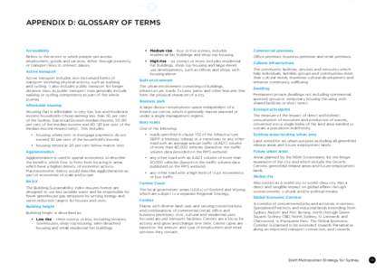 Appendix D: Glossary of terms  Accessibility Refers to the extent to which people can access employment, goods and services, either through proximity or transport links to connect places.