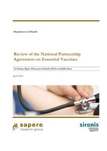 Department of Health  Review of the National Partnership Agreement on Essential Vaccines Ian Haupt, Roger Fisher, Jens-Christian Weber and Kylie Dunn