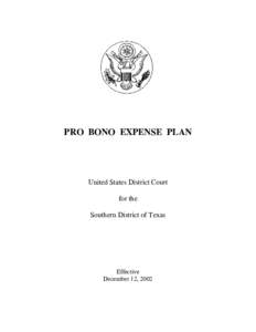 PRO BONO EXPENSE PLAN  United States District Court for the Southern District of Texas