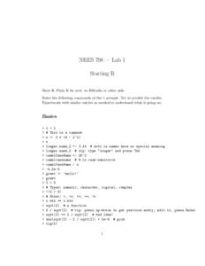 NRES 798 — Lab 1 Starting R Start R. Plain R for now, no RStudio or other aids. Enter the following commands at the > prompt. Try to predict the results. Experiment with similar entries as needed to understand what is 