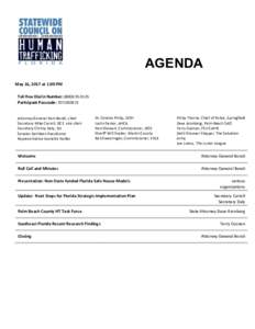 AGENDA May 16, 2017 at 1:00 PM Toll Free Dial in Number: (Participant Passcode: Attorney General Pam Bondi, chair