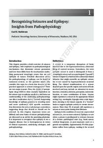 1 Recognizing Seizures and Epilepsy: Insights from Pathophysiology Carl E. Stafstrom  Introduction