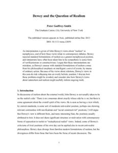 Dewey and the Question of Realism Peter Godfrey-Smith The Graduate Center, City University of New York The published version appears in Noûs, published online Dec 2013 DOI: nous.12059.