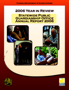 Florida Department of Elder Affairs[removed]Year in Review Statewide Public Guardianship Office Annual Report 2006