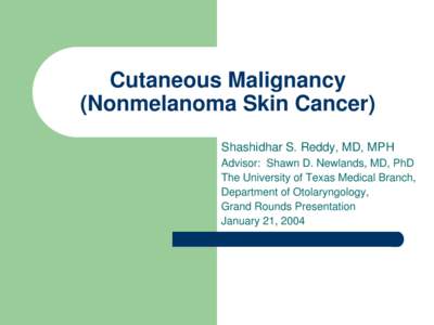 Cutaneous Malignancy (Nonmelanoma Skin Cancer)