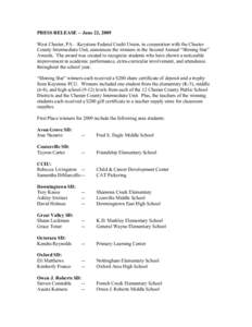 PRESS RELEASE -- June 22, 2009 West Chester, PA—Keystone Federal Credit Union, in cooperation with the Chester County Intermediate Unit, announces the winners in the Second Annual “Shining Star” Awards. The award w