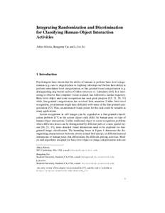 Integrating Randomization and Discrimination for Classifying Human-Object Interaction Activities Aditya Khosla, Bangpeng Yao and Li Fei-Fei  1 Introduction