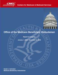 Health / Pharmaceuticals policy / Government / Medicare / Medicaid / Ombudsman / Medicare Advantage / Thomas A. Scully / Federal assistance in the United States / Healthcare reform in the United States / Presidency of Lyndon B. Johnson