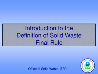 United States Environmental Protection Agency / Waste Management /  Inc / Recycling / Hazardous waste / Municipal solid waste / Solid waste policy in the United States / Hazardous waste in the United States / Environment / Pollution / Waste