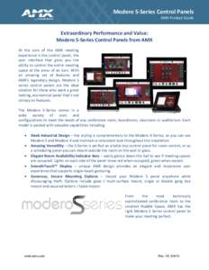Modero S-Series Control Panels AMX Product Guide Extraordinary Performance and Value: Modero S-Series Control Panels from AMX At the core of the AMX meeting