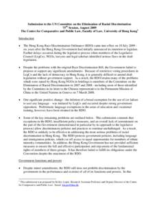 Submission to the UN Committee on the Elimination of Racial Discrimination 75th Session, August 2009 The Centre for Comparative and Public Law, Faculty of Law, University of Hong Kong1 Introduction The Hong Kong Race Dis