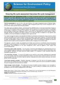 8 September[removed]Ensuring life cycle assessment becomes life cycle management Although life cycle assessment (LCA) is a widely accepted method for supporting decisionmaking, it can face difficulties when being translate