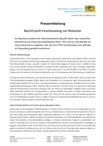 Bayerisches Landesamt für Datenschutzaufsicht Ansbach, den 10. Oktober 2017 Pressemitteilung BayLDA prüft Verschlüsselung von Webseiten
