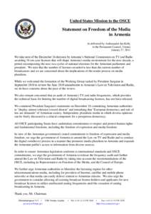 United States Mission to the OSCE  Statement on Freedom of the Media in Armenia As delivered by Ambassador Ian Kelly to the Permanent Council, Vienna