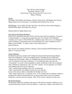 Out of the Fog Action Committee Wednesday, March 24, 1999 Urban Forestry Center, Portsmouth, NH; 10 am to 4 p.m. Minutes of Meeting Present: Seth Barker, Chris Brehme, Paul Boudreau, Ted Diers, Patrice Farrey, Will Hopki