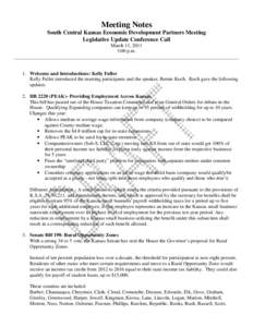 Meeting Notes South Central Kansas Economic Development Partners Meeting Legislative Update Conference Call March 11, 2011 3:00 p.m.