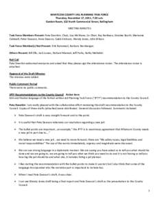 WHATCOM COUNTY JAIL PLANNING TASK FORCE Thursday, November 17, 2011, 7:30 a.m. Garden Room, 322 North Commercial Street, Bellingham MEETING MINUTES Task Force Members Present: Pete Dworkin, Chair, Lisa McShane, Co-Chair,