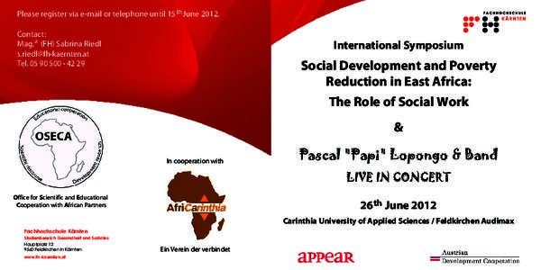 Please register via e-mail or telephone until 15 th JuneContact: Mag. a (FH) Sabrina Riedl  Tel29