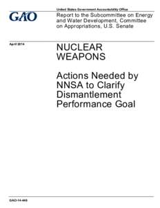 GAO[removed], Nuclear Weapons: Actions Needed by NNSA to Clarify Dismantlement Performance Goal