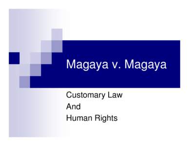 Magaya v. Magaya Customary Law And Human Rights  Magaya v. Magaya