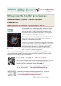 Nitrous oxide: the forgotten greenhouse gas Organised and edited by AJ Thomson, E Baggs and DJ Richardson Published May 2012 Special offer price for print issue: £[removed]usual price: £[removed]Nitrous oxide (N2O) is a po