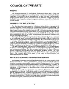 COUNCIL ON THE ARTS MISSION The primary responsibility for oversight and administration of the State’s artistic and cultural resources is assigned to three existing entities — the Council on the Arts, the Empire Stat