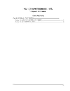 Title 14: COURT PROCEDURE -- CIVIL Chapter 3: PLEADINGS Table of Contents Part 1. GENERAL PROVISIONS............................................................................ Section 51. ACTIONS ON INSURANCE POLICIES..