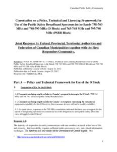 Canadian Public Safety Community  Consultation on a Policy, Technical and Licensing Framework for Use of the Public Safety Broadband Spectrum in the Bands[removed]MHz and[removed]MHz (D Block) and[removed]MHz and[removed]