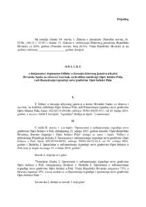 Prijedlog  Na temelju članka 80. stavka 1. Zakona o proračunu (Narodne novine, br, ii članka 33. Zakona o izvršavanju Državnog proračuna Republike Hrvatske zagodinu (Narodne novine, bro