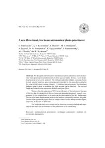 Bull. Astr. Soc. India, 165–183  A new three-band, two beam astronomical photo-polarimeter G. Srinivasulu1∗, A. V. Raveendran2 , S. Muneer1†, M. V. Mekkaden3 , N. Jayavel4 , M. R. Somashekar1 , K. Sagayan