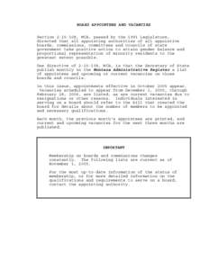 BOARD APPOINTEES AND VACANCIES Section[removed], MCA, passed by the 1991 Legislature, directed that all appointing authorities of all appointive boards, commissions, committees and councils of state government take posit