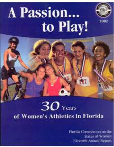 STATE OF FLORIDA COMMISSION ON THE STATUS OF WOMEN Executive Committee: J. Kayty Pappas Chair Patricia Clements, Ph.D