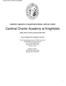 Cardinal Charter Academy at Knightdale  NORTH CAROLINA CHARTER SCHOOL APPLICATION Cardinal Charter Academy at Knightdale Public charter schools opening the fall of 2016