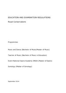 EDUCATION AND EXAMINATION REGULATIONS Royal Conservatoire Programmes  Music and Dance (Bachelor of Music/Master of Music)