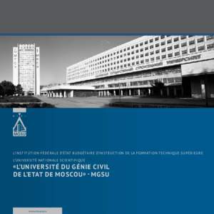 L’institution fédérale d’État budgétaire d’instruction de la formation technique supérieure L’Université nationale Scientifique « L’Université du génie civil de l’etat de Moscou » - MGSU