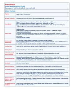 Arogya Raksha Group Health Insurance Policy (By arrangement with M/s. United India Insurance Co. Ltd) Salient Features Eligibility